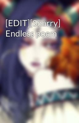 [EDIT][Snarry] Endless poem