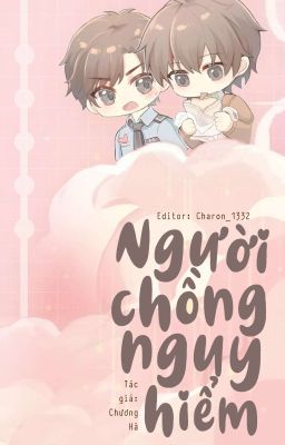 [ Edit - Song Tính/ Thô Tục ] Người Chồng Nguy Hiểm - Ngoại Truyện 