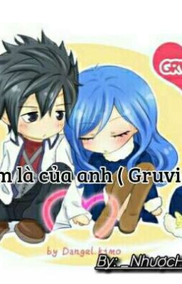 Em là của anh(Gruvia) (Full)