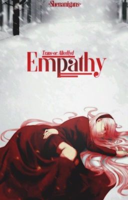 Đọc Truyện Empathy [Naruto Fanfiction] [Translated Longfic] - Truyen2U.Net