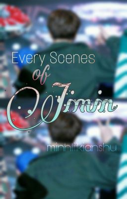 Đọc Truyện Every Scenes Of Jimin - Truyen2U.Net