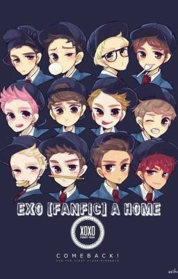 EXO [fanfic] Một nhà (A home)
