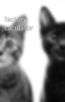 factory caculator