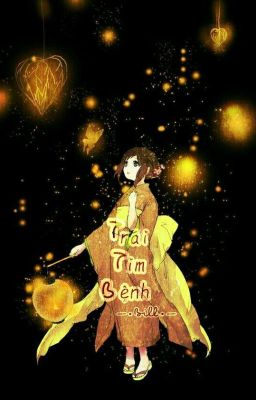 Đọc Truyện [ Fairy Tail ] Trái Tim Bệnh - Truyen2U.Net