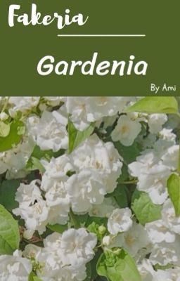 [Fakeria] Gardenia