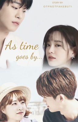 [FANFIC] AS TIME GOES BY...