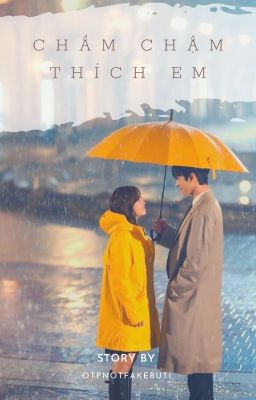 Đọc Truyện [FANFIC] CHẦM CHẬM THÍCH EM [SEOPJEONG COUPLE] - Truyen2U.Net