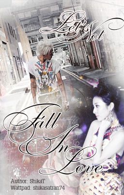 Đọc Truyện [Fanfic Daragon] Đừng cố yêu! - Truyen2U.Net