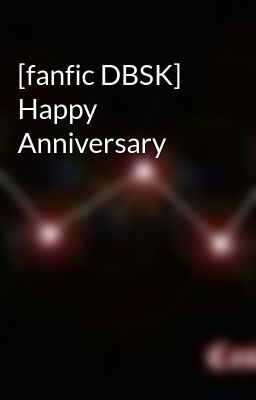 [fanfic DBSK] Happy Anniversary