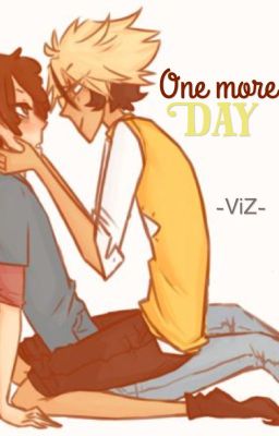 Đọc Truyện [Fanfic][GravityFalls] One more day - Một ngày thôi - Truyen2U.Net