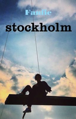 Đọc Truyện [Fanfic GTOP] Stockholm - Truyen2U.Net