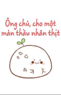 [FANFIC] [HYUNGWONHO] Ông chủ, cho một màn thầu nhân thịt!