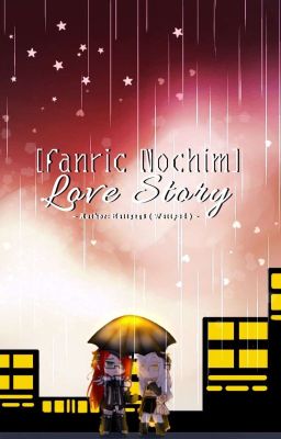 Đọc Truyện [Fanfic Nochim] Love Story - Truyen2U.Net
