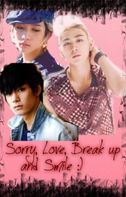 [FANFIC] NU'EST JREN - Sorry, Love, Break up and Smile