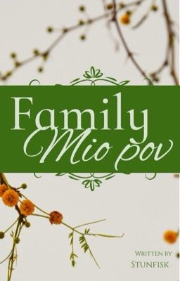 [ Fanfic] The power of six : Mio pov FAMILY 