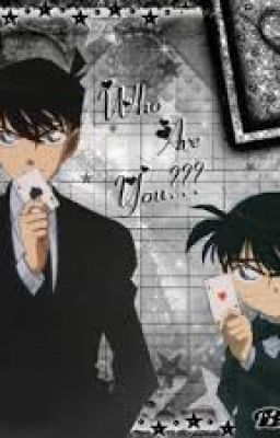 Fanfic - Tôi là Ai ? Kudo Sinichi hay Edogawa Conan ?