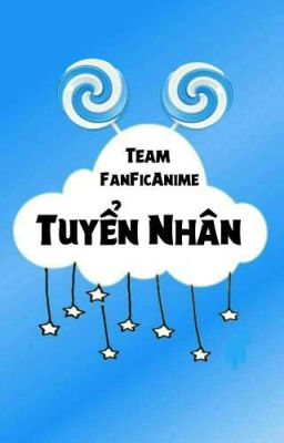 FanficAnime Team [ Tuyển nhân sự ]