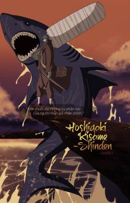 Đọc Truyện [Fanfiction - Naruto] Hoshigaki Kisame - Shinden - Truyen2U.Net
