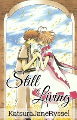 [Fanfiction] [One-shot] Still Living (TRC/CCS Fanfiction)