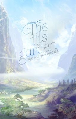Đọc Truyện [Fanfiction] The Little Garden - Truyen2U.Net