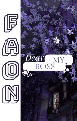 faon ; dear, my boss.