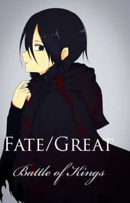 Đọc Truyện Fate/Great - Truyen2U.Net