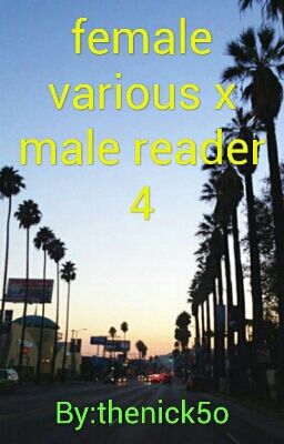 C Truy N Female Various X Male Reader Book Thenick O Truyen U Net