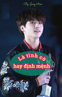 Đọc Truyện [FF-JungKook&fan] Là tình cờ hay  định mệnh - Truyen2U.Net