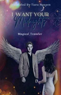[FIC DỊCH | DRAMIONE] - I WANT YOUR MIDNIGHTS  BY [MAGICAL_TRAVELER] 