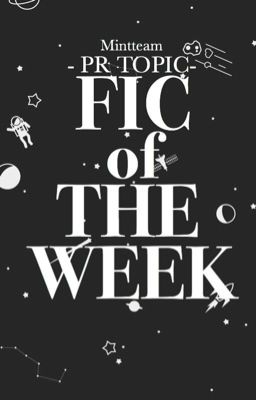 FIC OF THE WEEK | PR TOPIC