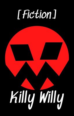 [Fiction] Killy Willy