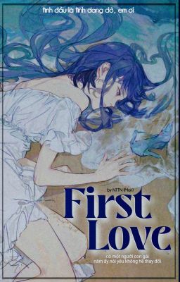 Đọc Truyện First Love - Truyen2U.Net