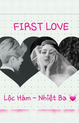 First Love - Fanfic LuBa