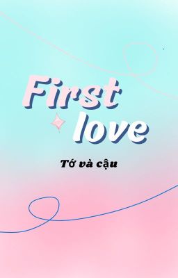 Đọc Truyện Firstlove♡ - Truyen2U.Net