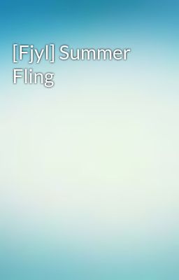 [Fjyl] Summer Fling