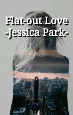 Đọc Truyện (Flat-out Love) Mối Tình 2D (FULL) - Jessica Park - Truyen2U.Net