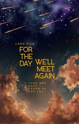 For The Day We'll Meet Again - Cho Đến Ngày Chúng Ta Gặp Lại