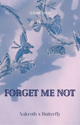Forget Me Not | NakBut