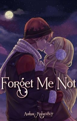 Đọc Truyện FORGET ME NOT |NALU| - Truyen2U.Net