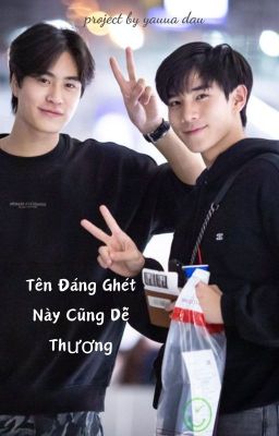 Đọc Truyện [FourthGemini] | Tên Đáng Ghét Này Cũng Dễ Thương - Truyen2U.Net