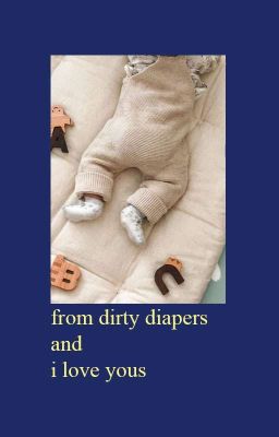 from dirty diapers and i love yous [Trans]