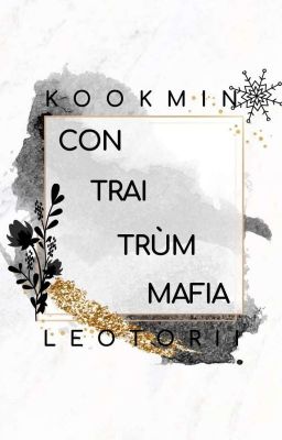 • Full • Edit • Kookmin • Con trai trùm Mafia