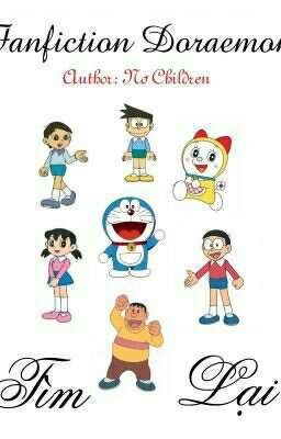(Full) Fanfiction Doraemon - Tìm Lại - Nơ Children
