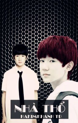 [FULL][LONGFIC][KAIYUAN] NHÀ THỔ