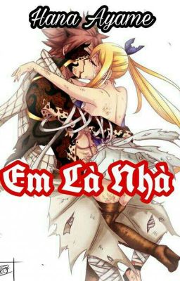 [Full_Nalu] Em Là Nhà