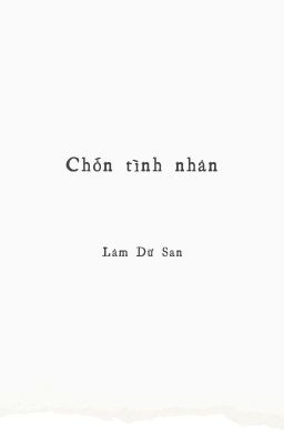 (full). truyện ngắn: chốn tình nhân