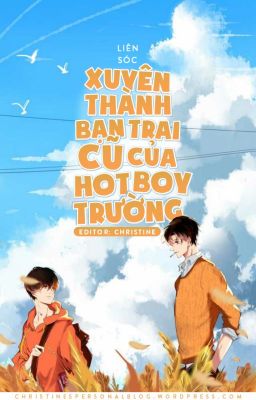 Đọc Truyện [FULL] Xuyên thành bạn trai cũ của hot boy trường - Liên Sóc - Truyen2U.Net