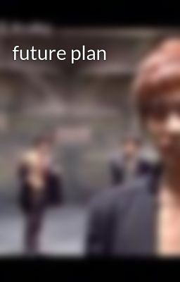 future plan