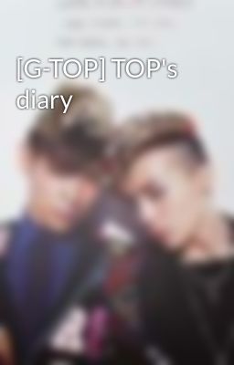 [G-TOP] TOP's diary