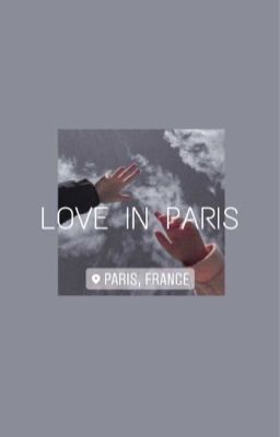 Đọc Truyện Gã và Em, chuyện tình Paris - Truyen2U.Net